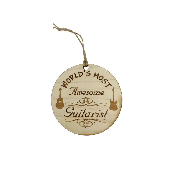 Worlds most Awesome Guitarist - Ornament - Raw Wood {1}