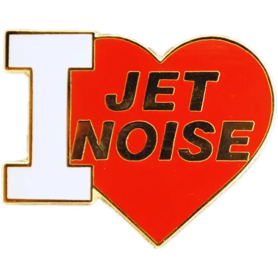 I Love Jet Noise Pin {1}