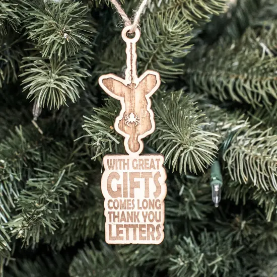 Ornament - With Great Gifts Comes Long Thank You Letters - Raw Wood 2x5in {1}