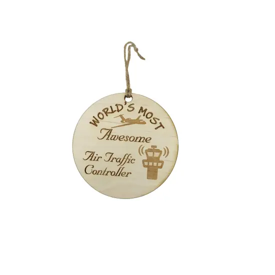 Worlds most Awesome Air Traffic Controller - Ornament - Raw Wood {1}
