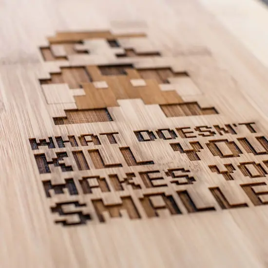 What Doesn't Kill You Makes You Smaller Cutting Board 14''x9.5''x.5'' Bamboo {3}