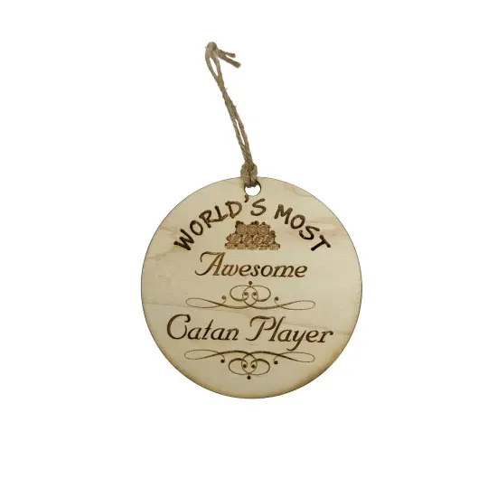 Worlds most Awesome Catan Player - Ornament - Raw Wood {1}