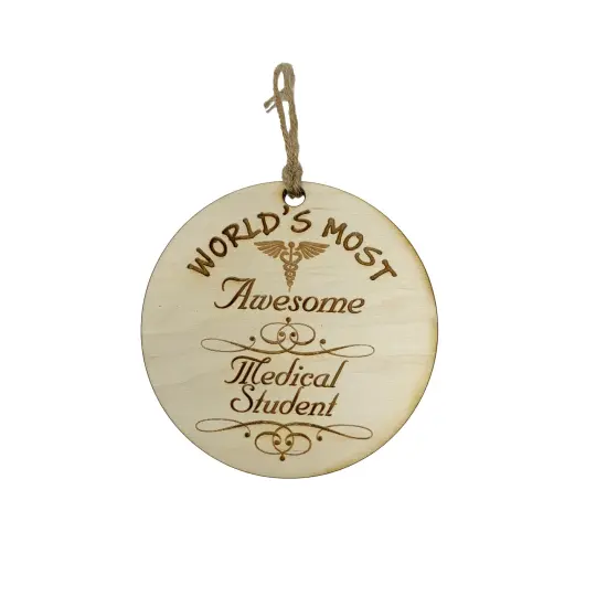 Worlds most Awesome Medical Student - Ornament - Raw Wood {2}