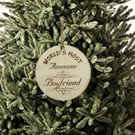 Worlds most Awesome Boyfriend - Ornament - Raw Wood {2}