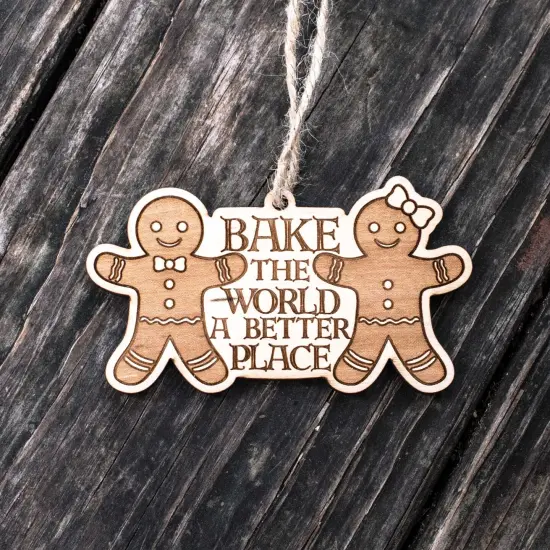 Ornament - Bake the World a Better Place - Raw Wood 4x2in {5}
