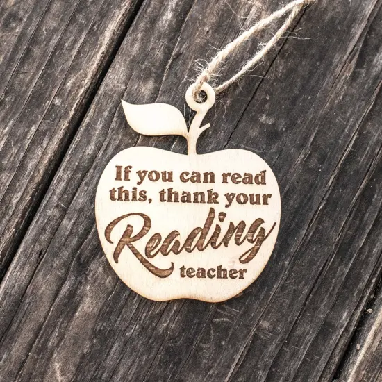 Ornament - If You Can Read This Thank Your Reading Teacher - Raw Wood 3x3in {3}
