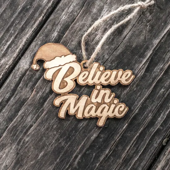 Ornament - Believe in Magic - Raw Wood 3x4in {3}