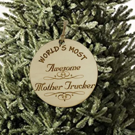 Worlds most Awesome Mother Trucker - Ornament {2}