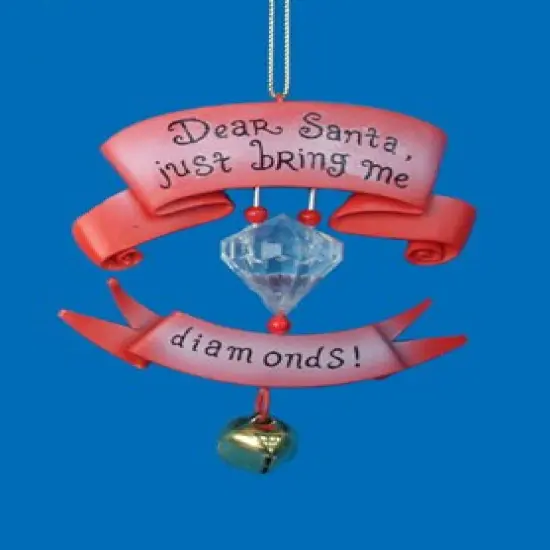 Kurt Adler Fashion Avenue "Dear Santa Bring Me Diamonds" Jingle Bell Banner Christmas Ornament Red {1}