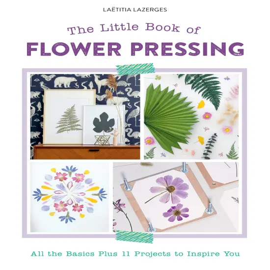 The Little Book of Flower Pressing: All the Basics Plus 11 Projects to Inspire You {1}