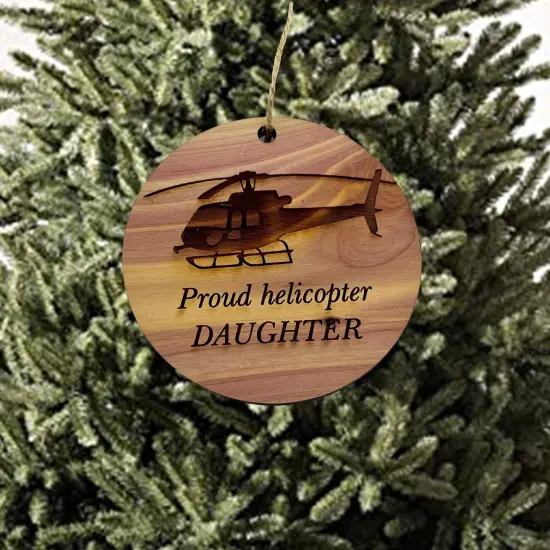 Proud helicopter DAUGHTER - Cedar Ornament {2}