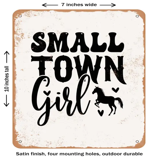 DECORATIVE METAL SIGN - Small town Girl - Vintage Rusty Look {2}