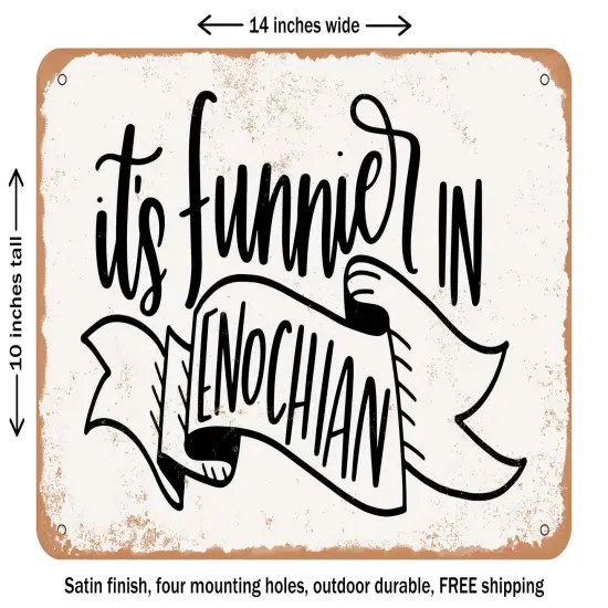 DECORATIVE METAL SIGN - Its Funnier In Enochian - Vintage Rusty Look {1}