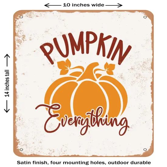 DECORATIVE METAL SIGN - Pumpkin Everything- Vintage Rusty Look {1}