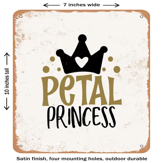 DECORATIVE METAL SIGN - Petal Princess- Vintage Rusty Look {1}