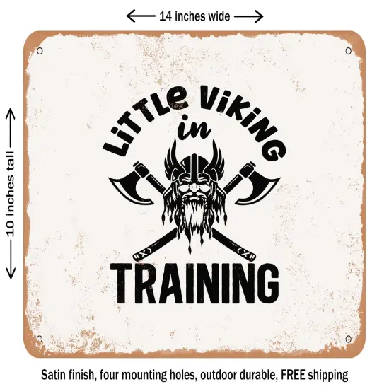 DECORATIVE METAL SIGN - Little Viking In Training - Vintage Rusty Look {1}