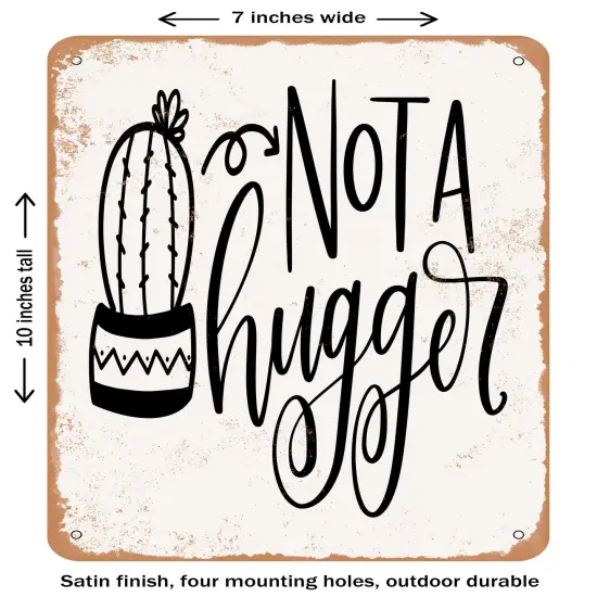 DECORATIVE METAL SIGN - Not a Hugger- Vintage Rusty Look {1}