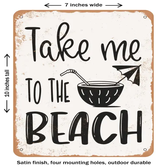 DECORATIVE METAL SIGN - Take Me to the Beach - 4- Vintage Rusty Look {2}