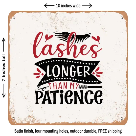 DECORATIVE METAL SIGN - Lashes Longer Than My Patience - Vintage Rusty Look {1}