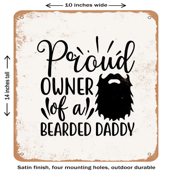 DECORATIVE METAL SIGN - Proud Owner of a Bearded Daddy- Vintage Rusty Look {1}