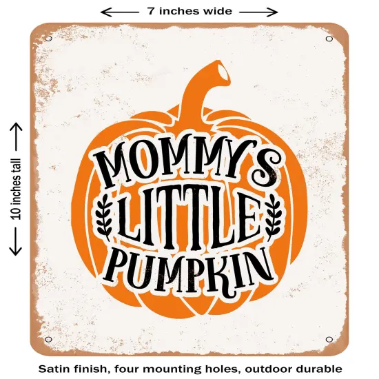 DECORATIVE METAL SIGN - Mommy's Little Pumpkin - Vintage Rusty Look {1}