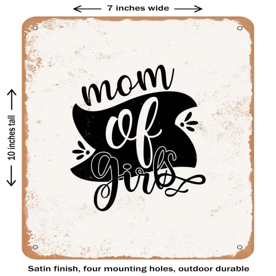 DECORATIVE METAL SIGN - Mom of Girls - Vintage Rusty Look {1}
