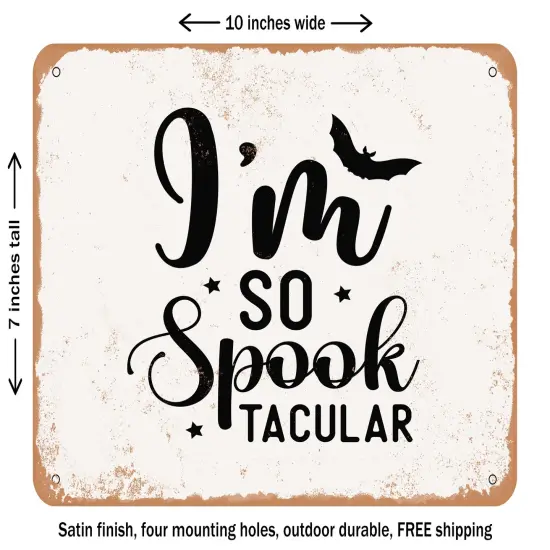 DECORATIVE METAL SIGN - I'm So Spooktacular - Vintage Rusty Look {1}