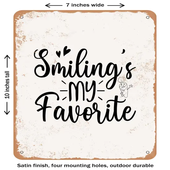 DECORATIVE METAL SIGN - Smiling's My Favorite- Vintage Rusty Look {2}