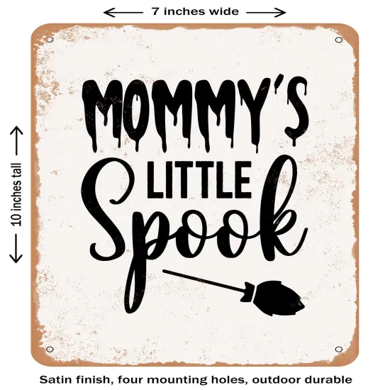 DECORATIVE METAL SIGN - Mommy's Little Spook- Vintage Rusty Look {2}