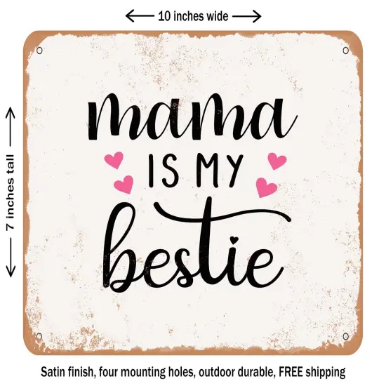 DECORATIVE METAL SIGN - Mama is My Bestie - 4 - Vintage Rusty Look {2}