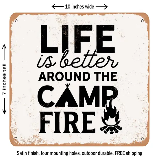 DECORATIVE METAL SIGN - Life Is Better Around the Campfire - 4 - Vintage Rusty Look {2}
