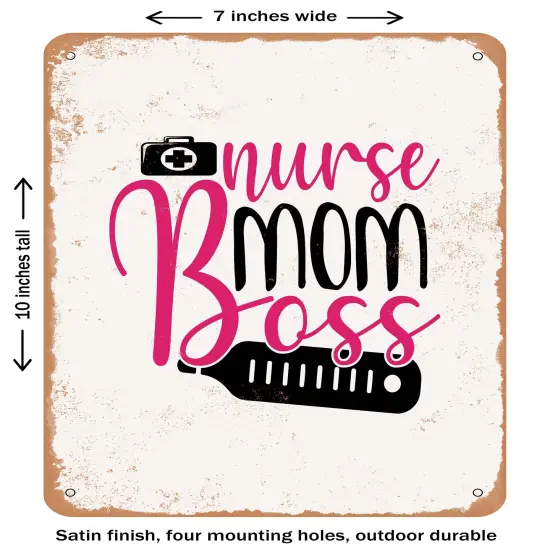 DECORATIVE METAL SIGN - Nurse Mom Boss - 4 - Vintage Rusty Look {1}