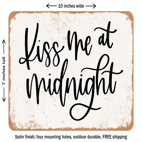 DECORATIVE METAL SIGN - Kiss Me At Midnight - Vintage Rusty Look {2}