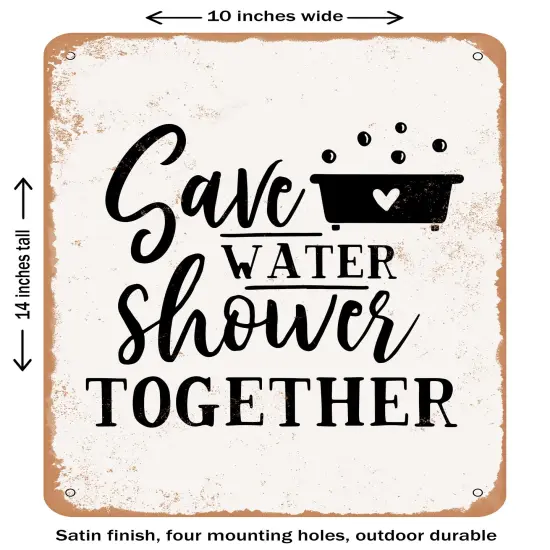 DECORATIVE METAL SIGN - Save Water Shower together - 3- Vintage Rusty Look {1}