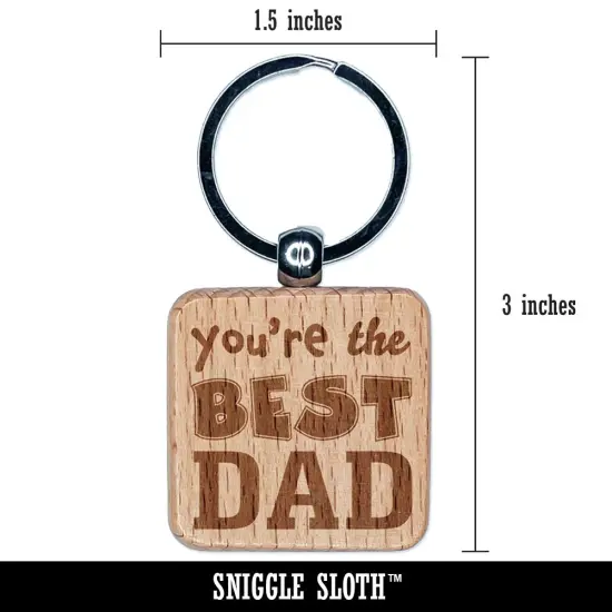You're the Best Dad Father's Day Engraved Wood Square Keychain Tag Charm {2}