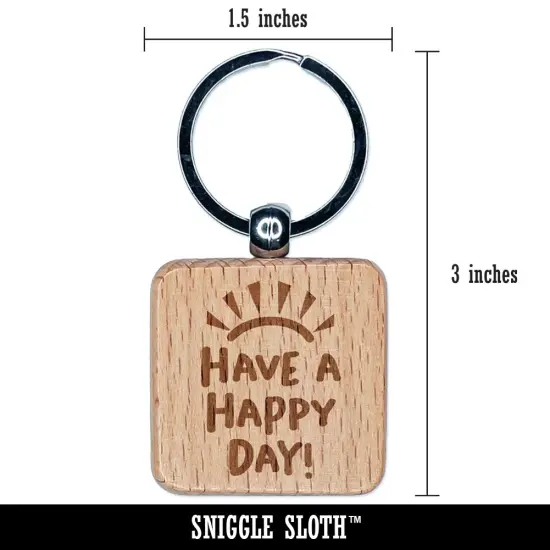 Have a Happy Day Sunshine Engraved Wood Square Keychain Tag Charm {2}