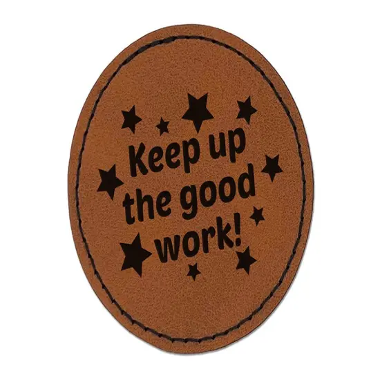 Keep Up the Good Work Teacher Recognition Round Iron-On Engraved Faux Leather Patch Applique - 2.5" Brown {1}