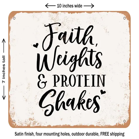 DECORATIVE METAL SIGN - Faith Weights and Protein Shakes - Vintage Rusty Look {1}