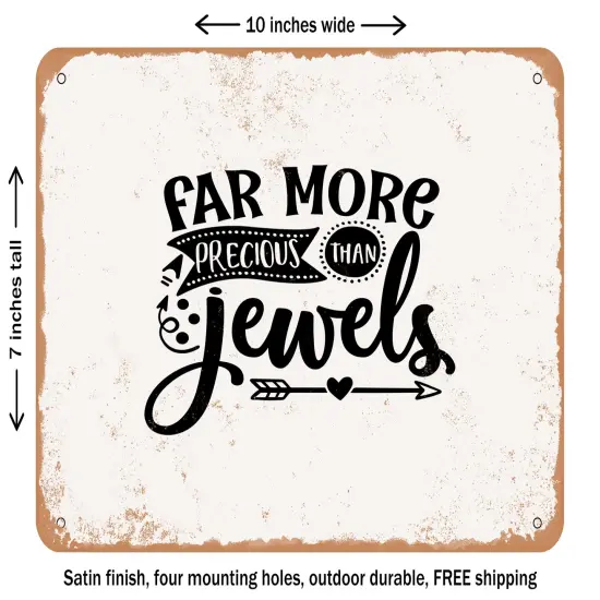 DECORATIVE METAL SIGN - Far More Precious Than Jewels - Vintage Rusty Look {1}