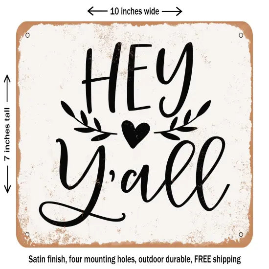 DECORATIVE METAL SIGN - Hey Y'all - Vintage Rusty Look {1}