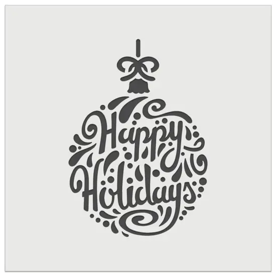Happy Holidays Cursive on Ornament Christmas Wall Cookie DIY Craft Reusable Stencil {2}