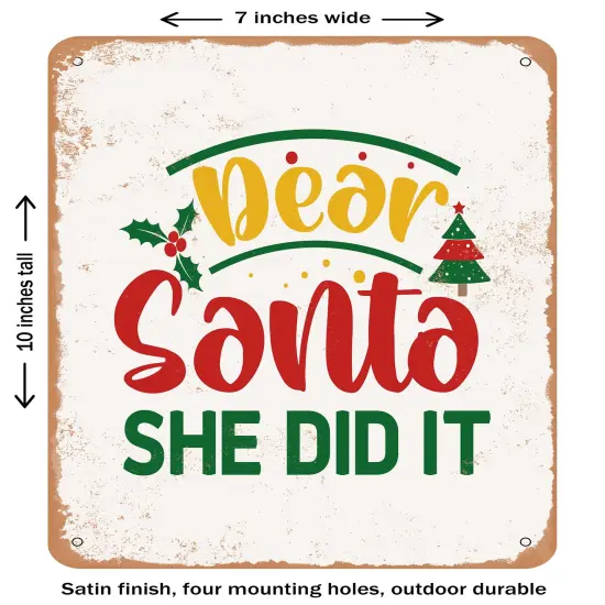 DECORATIVE METAL SIGN - Dear Santa She Did It- Vintage Rusty Look {2}