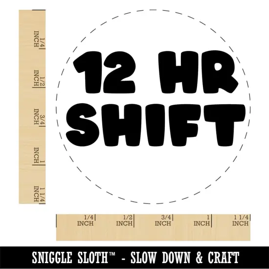 12 Hour Work Shift Rubber Stamp for Stamping Crafting Planners {1}