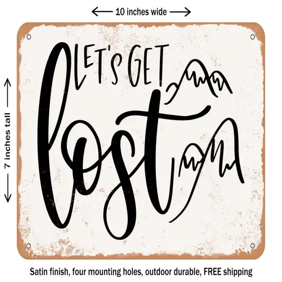 DECORATIVE METAL SIGN - Lets Get Lost - 2 - Vintage Rusty Look {1}