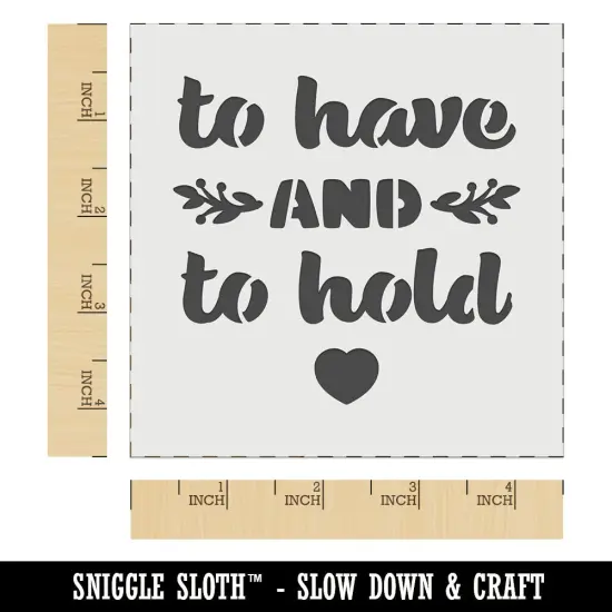 To Have and To Hold Wedding Love Wall Cookie DIY Craft Reusable Stencil {6}