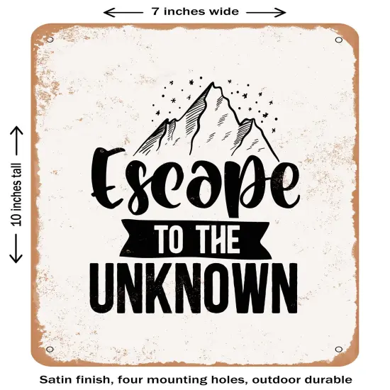 DECORATIVE METAL SIGN - Escape to the Unknown - 2- Vintage Rusty Look {1}