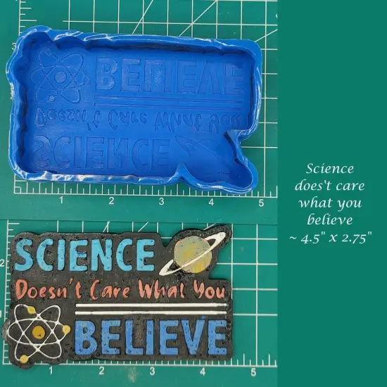Science Doesn't Care What You Believe Silicone Freshie Mold {1}