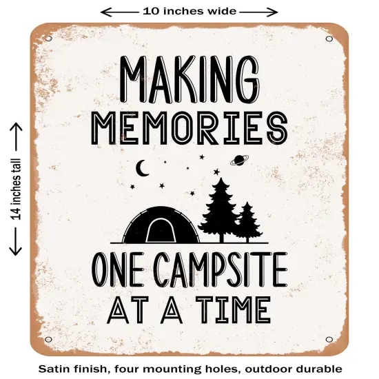 DECORATIVE METAL SIGN - Making Memories One Campsite At a Time- Vintage Rusty Look {1}