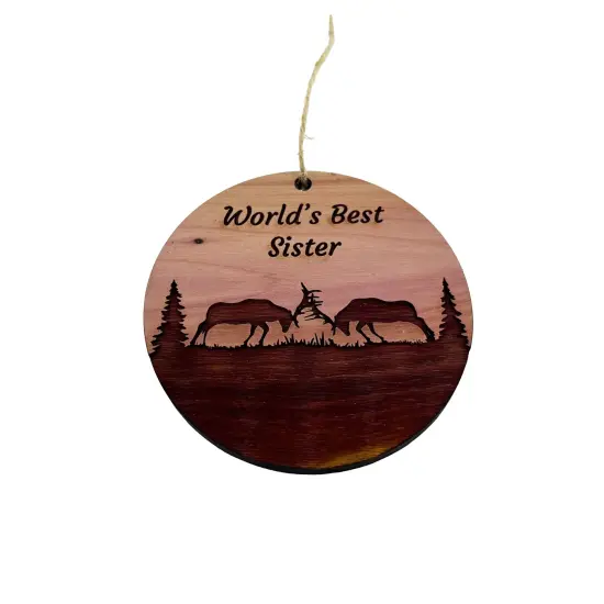 Worlds Best Sister Elk Battle - Cedar Ornament {3}