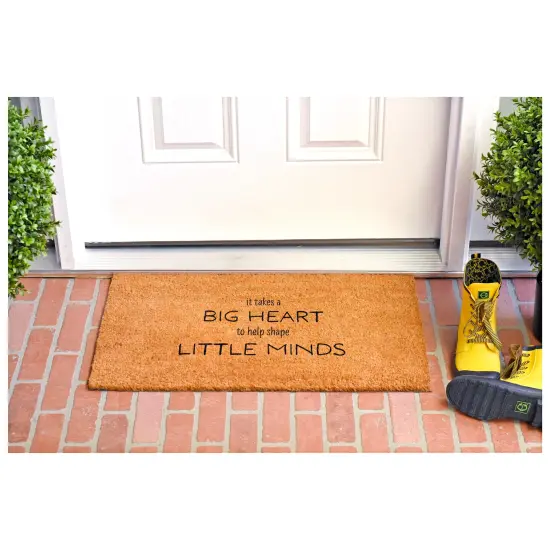 It takes a big heart to help shape little minds Doormat {6}